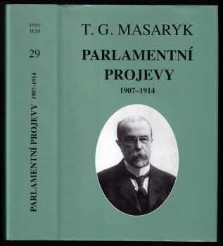 Tomáš Garrigue Masaryk: Parlamentní projevy - 1907-1914