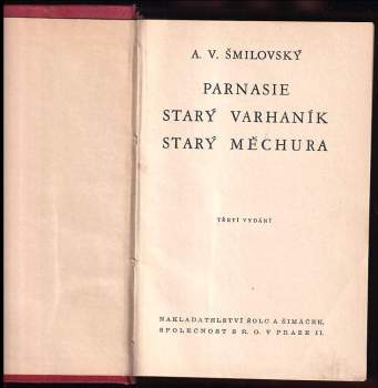 Alois Vojtěch Šmilovský: Parnasie ; Starý varhaník ; Starý Měchura