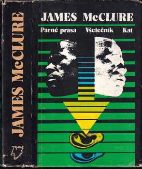 Parné prasa - Všetečník - Kat - James McClure (1981, Slovenský spisovateľ) - ID: 402309