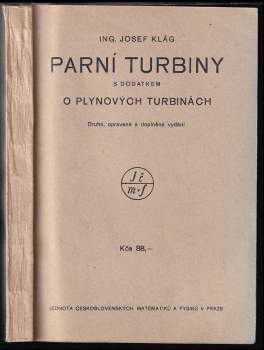 Parní turbiny s dodatkem o plynových turbinách pro průmyslové školy strojnické a pro obecnou potřebu technickou