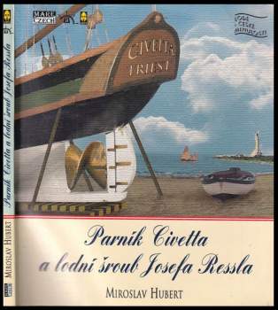 Parník Civetta a lodní šroub Josefa Ressla