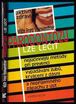 Franz Steinwandtner: Parodontózu lze léčit