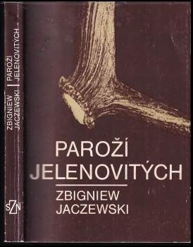 Zbigniew Jaczewski: Paroží jelenovitých