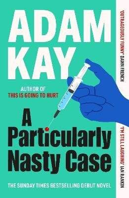 Adam Kay: Particularly Nasty Case