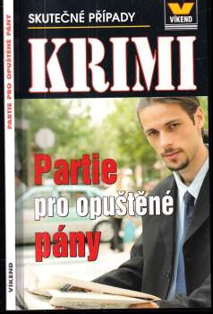 Partie pro opuštěné pány
