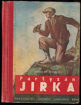 Jaroslav Štembera: Partyzán Jirka