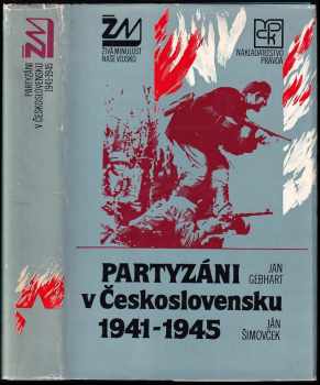 Partyzáni v Československu 1941-1945 : Partizáni v Československu 1941-1945