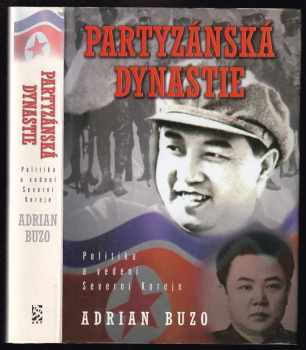 Adrian Buzo: Partyzánská dynastie