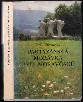 Partyzánská Morávka ústy Moravčanů