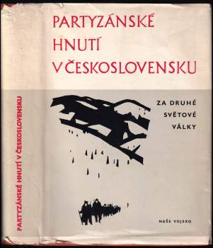 Partyzánské hnutí v československu za druhé světové války
