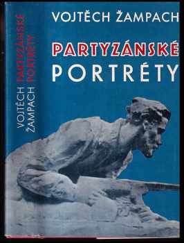 Partyzánské portréty - Vojtěch Žampach (1980, Blok) - ID: 252988