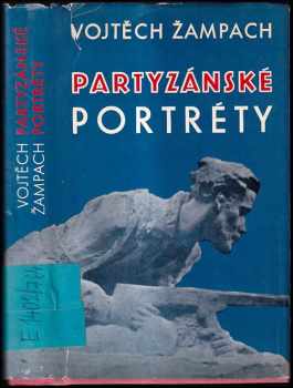 Partyzánské portréty - Vojtěch Žampach (1980, Blok) - ID: 701850