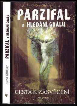 Horst Obleser: Parzifal a hledání Grálu