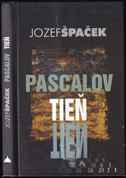 Jozef Špaček: Pascalov tieň