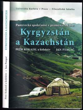 Pastevecká společnost v proměnách času: Kyrgyzstán a Kazachstán