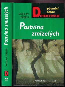 Pastvina zmizelých : kapitán Exner opět na scéně! - Václav Erben (2005, MOBA) - ID: 911369