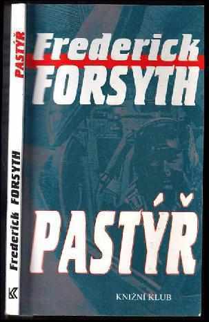 Pastýř - Frederick Forsyth (1996, Knižní klub) - ID: 550842