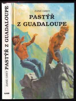 Pastýř z Guadaloupe - Zane Grey (1993, Gabi) - ID: 842484