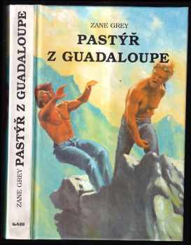 Zane Grey: Pastýř z Guadaloupe