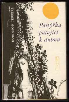 Robinson Jeffers: Pastýřka putujíci k dubnu