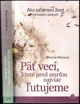 Päť vecí, ktoré pred smrťou najviac ľutujeme