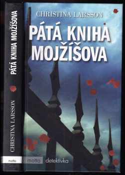 Christina Larsson: Pátá kniha Mojžíšova