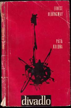 Ernest Hemingway: Pátá kolona