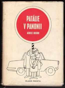 Achille Gregor: Patálie v Panonii : mikrohomeriáda