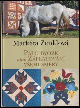 Patchwork, aneb, Záplatování všemi směry