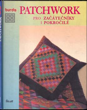 Patchwork pro začátečníky i pokročilé