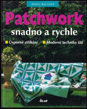 Dörte Bach: Patchwork snadno a rychle