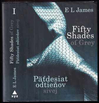 Päťdesiat odtieňov sivej = : Fifty shades of grey : knižná predloha rovnomenného filmu - E. L James (2015, XYZ) - ID: 425669