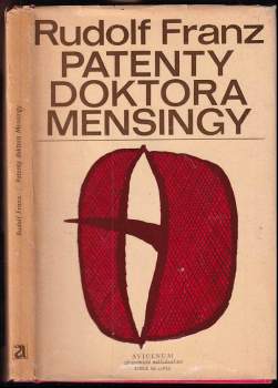Patenty doktora Mensingy : příběh lékaře, který vynalezl závěrový pesar