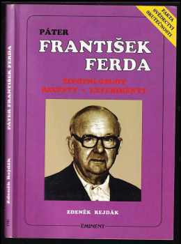 Páter František Ferda : životní osudy, recepty, experimenty - Zdeněk Rejdák (1994, Eminent) - ID: 832987