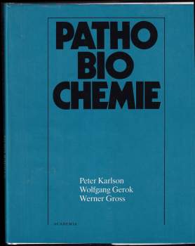 Pathobiochemie - Wolfgang Gerok (1987, Academia) - ID: 1159168