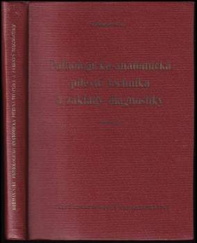 Pathologicko-anatomická pitevní technika a základy diagnostiky