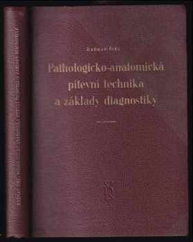 Pathologicko-anatomická pitevní technika a základy diagnostiky