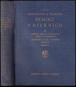 Josef Pelnář: Pathologie a therapie nemocí vnitřních III Nemoci jater, žlučových cest a pankreatu. Choroby žláz s vnitřní sekrecí. Otravy.