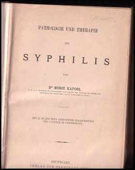 Moritz Kaposi: Pathologie und Therapie der Syphilis