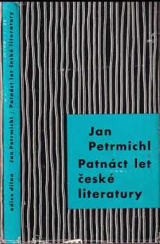 Jan Petrmichl: Patnáct let české literatury 1945-1960