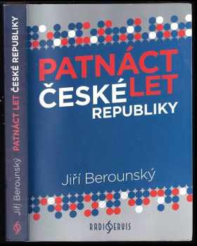Patnáct let České republiky - Jiří Berounský (2013, Radioservis) - ID: 714080