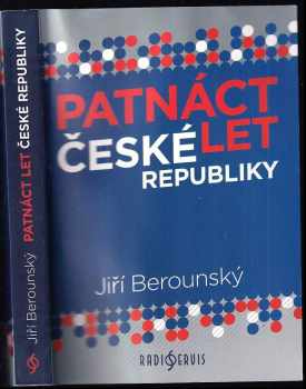 Jiří Berounský: Patnáct let České republiky