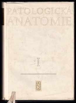 Blahoslav Bednář: Patologická anatomie