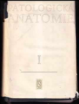 Blahoslav Bednář: Patologická anatomie