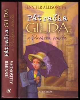 Jennifer Allison: Pátračka Gilda a Duchova sonáta : detektivní příběh