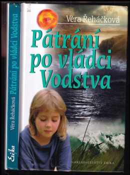 Pátrání po vládci Vodstva : napínavé čtení pro kluky a holky od deseti roků : napínavé čtení pro kluky a holky od deseti roků - 3