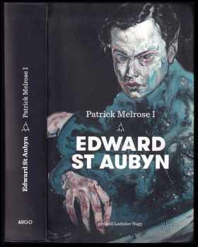 Edward St. Aubyn: Patrick Melrose I