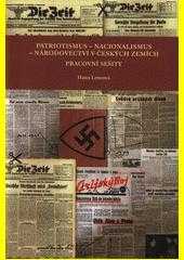 Patriotismus - nacionalismus - národovectví v českých zemích : 1 - (pracovní sešity ke vzdělávacím filmům) - Hana Lencová (2012, UJEP - Ústav slovansko-germánských studií FF) - ID: 1755664