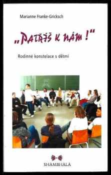 Marianne Franke-Gricksch: "Patříš k nám!"