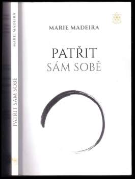 Marie Madeira: Patřit sám sobě